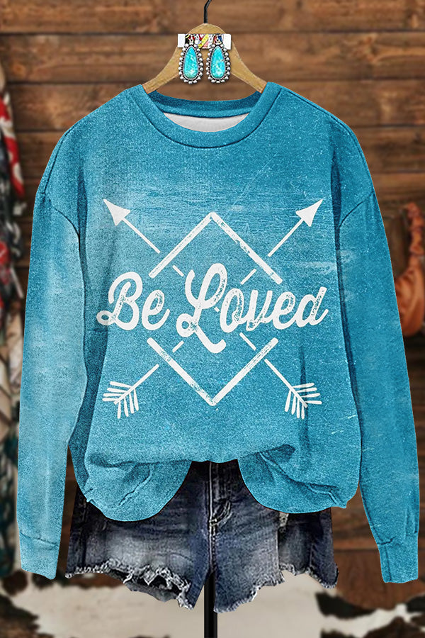 Be Loved Arrow Sweatshirt