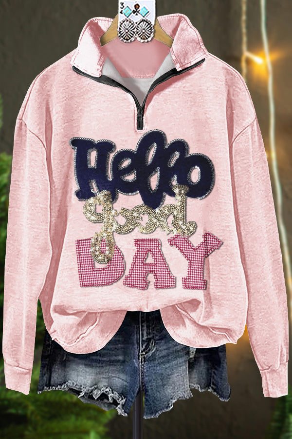 Elegant Hello Good Day Sweatshirt