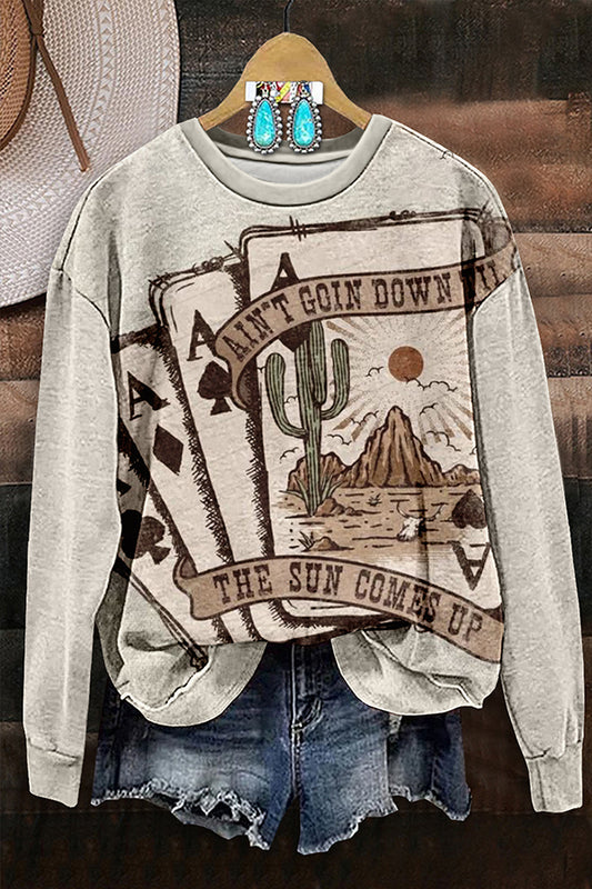 Ain't Going Down Til The Sun Comes Up Sweatshirt