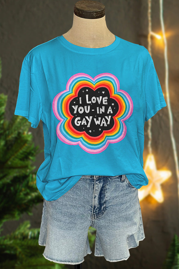 I Love You In A Gay Way Print T-shirt